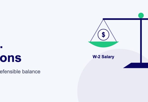 Reasonable salary for S corporation owners – balancing W-2 salary and distributions