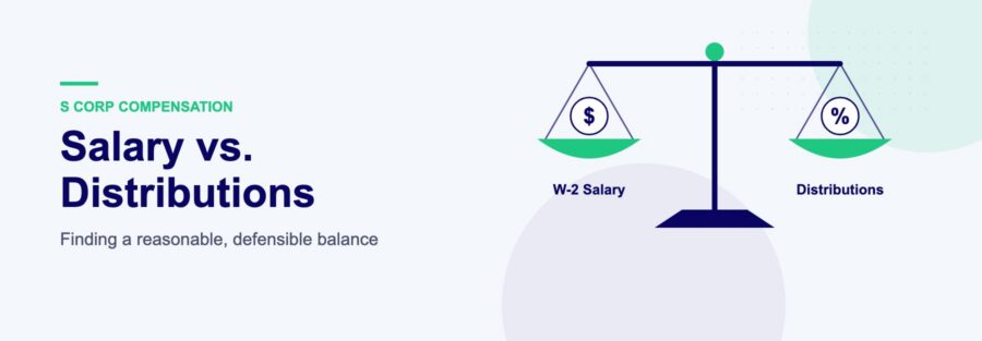 Reasonable salary for S corporation owners – balancing W-2 salary and distributions